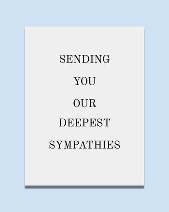 Use Sending you our deepest sympathies