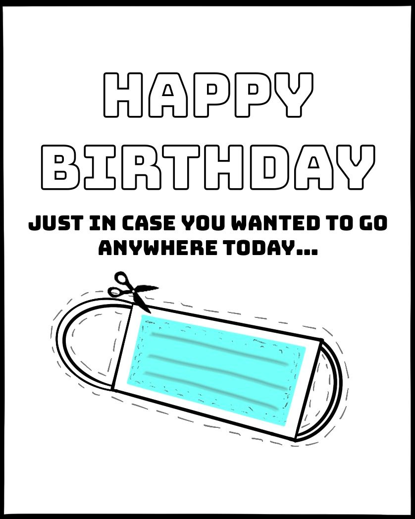 Card design "happy birthday in case you wanted to go anywhere today"