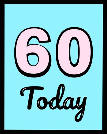 Use 60 today