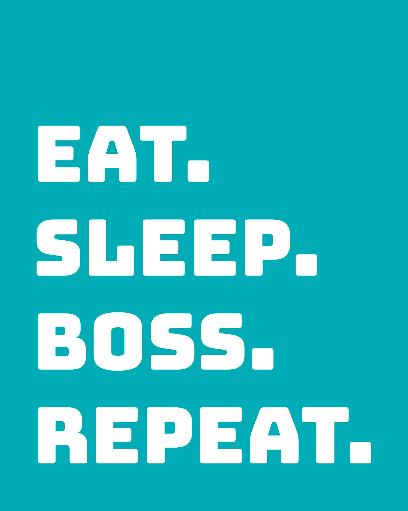 Card design "eat sleep boss repeat"