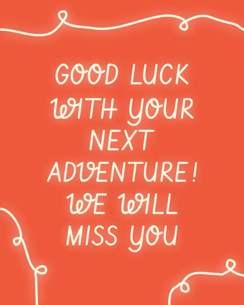 Card design "good luck with your next adventure we will miss you"