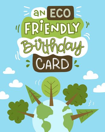 Use an eco friendly birthday card