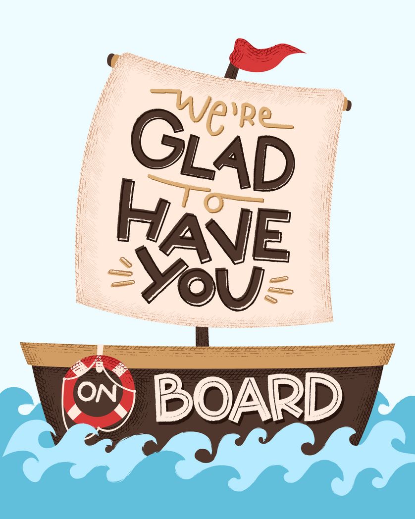 Card design "were glad to have you on board"