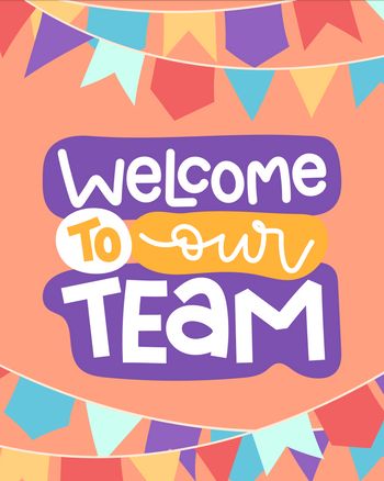 Use welcome to our team
