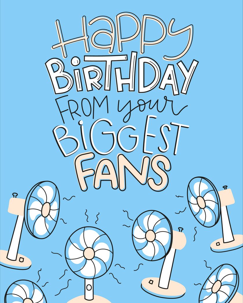 Card design "happy birthday from your biggest fans"