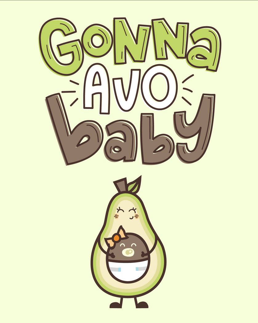 Card design "gonna avo baby"