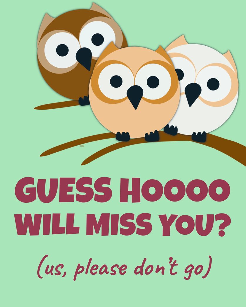 Card design "guess hooo will miss you"