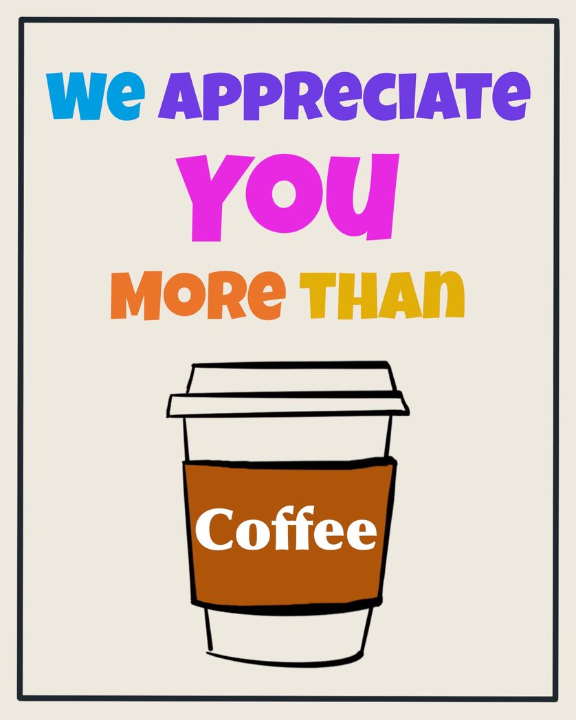 Card design "we appreciate you more than coffee"
