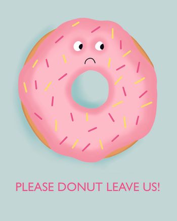 Use please donut leave us