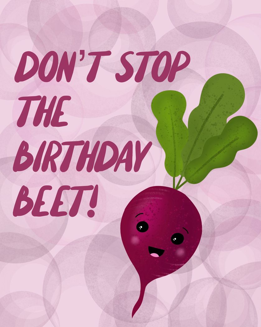 Card design "don't stop the birthday beet"