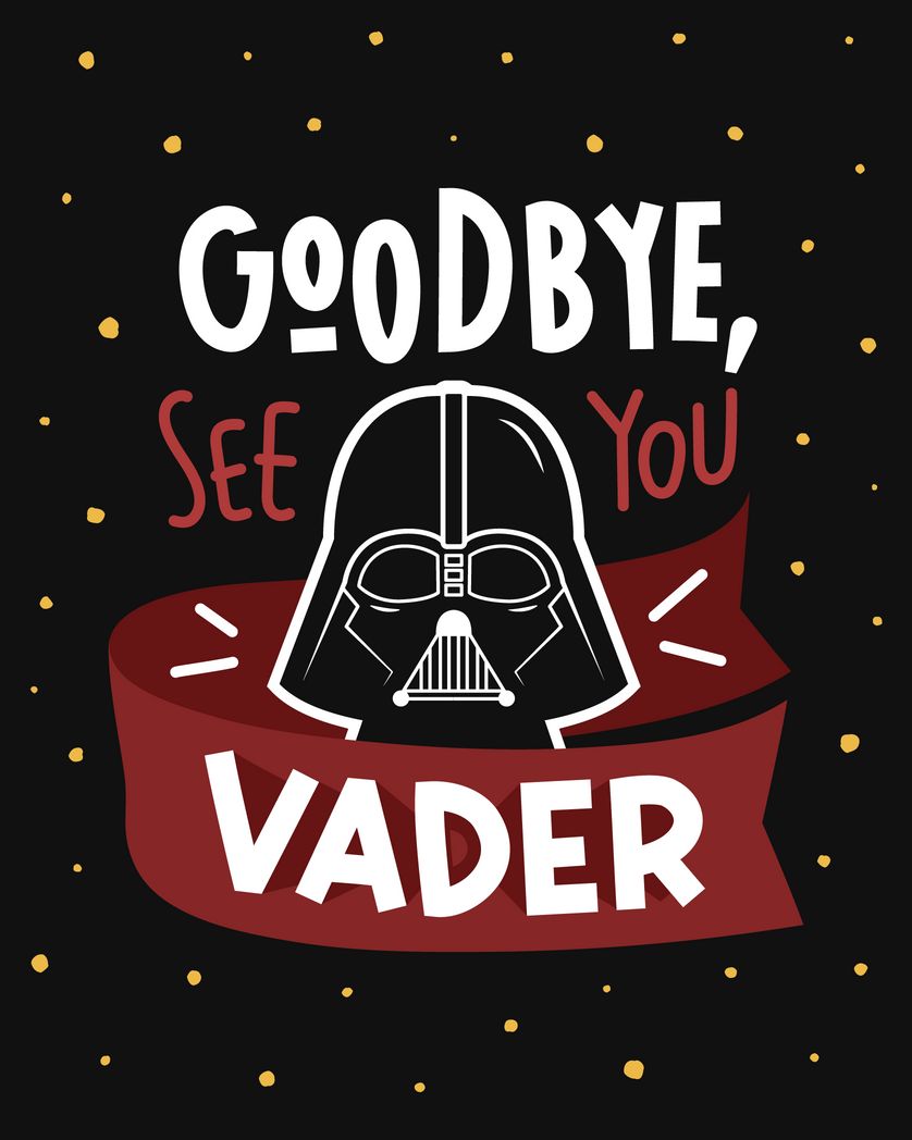 Card design "goodbye see you vader"