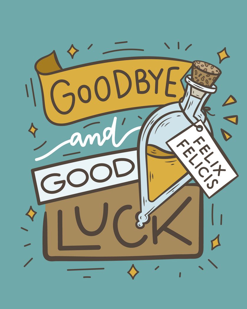 Card design "goodbye and good luck felix felicis"