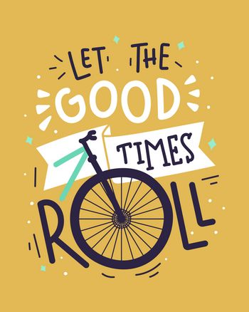 Use let the good times roll