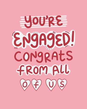 Use you're engaged! Congrats from all of us