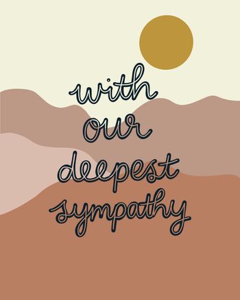 Use with our deepest sympathy