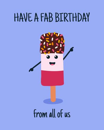 Use have a fab birthday from all of us