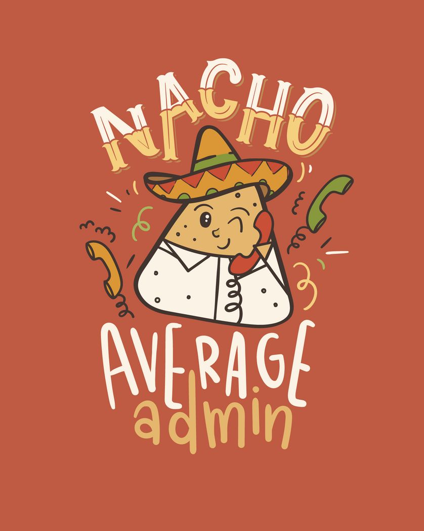 Card design "Nacho average admin - administrative professionals day card"