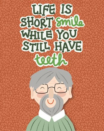 Use Life is short smile while you still have teeth - funny birthday card