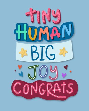 Use tiny human big joy, congrats - new baby card