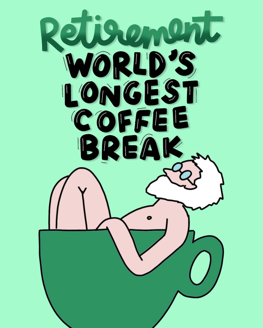 Card design "Retirement world's longest coffee break - funny retirement card"