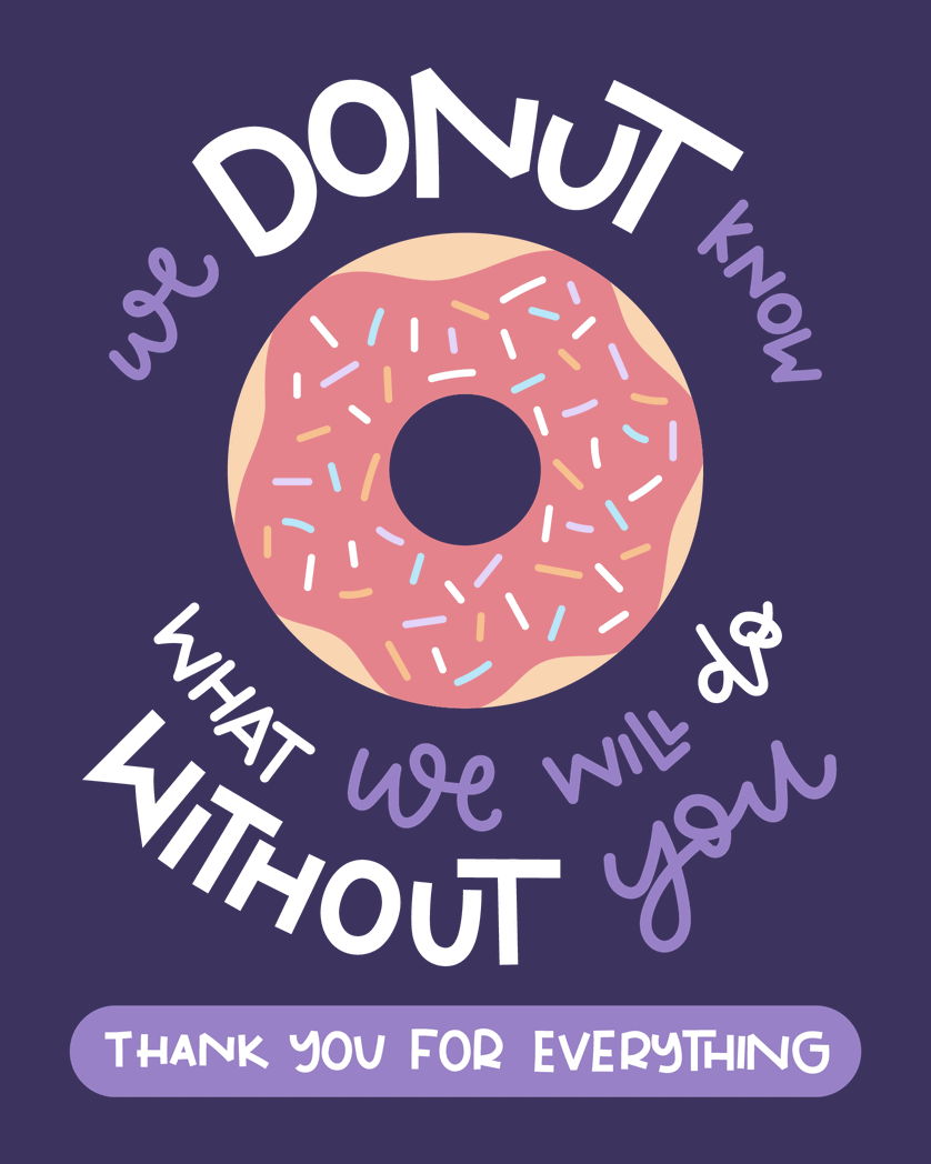 Card design "We donut know what we will do without you - animated leaving card"