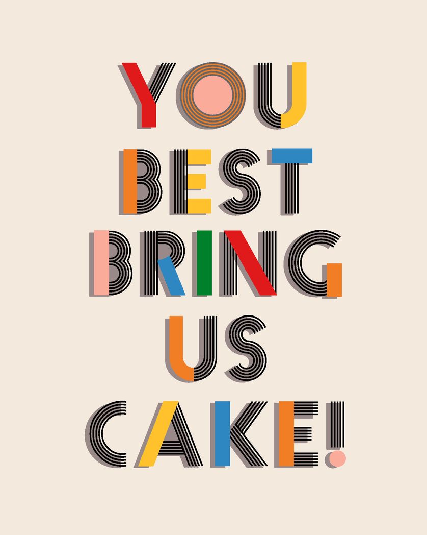 Card design "You best bring us cake"