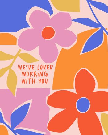 Use We loved working with you - floral cut out farewell card