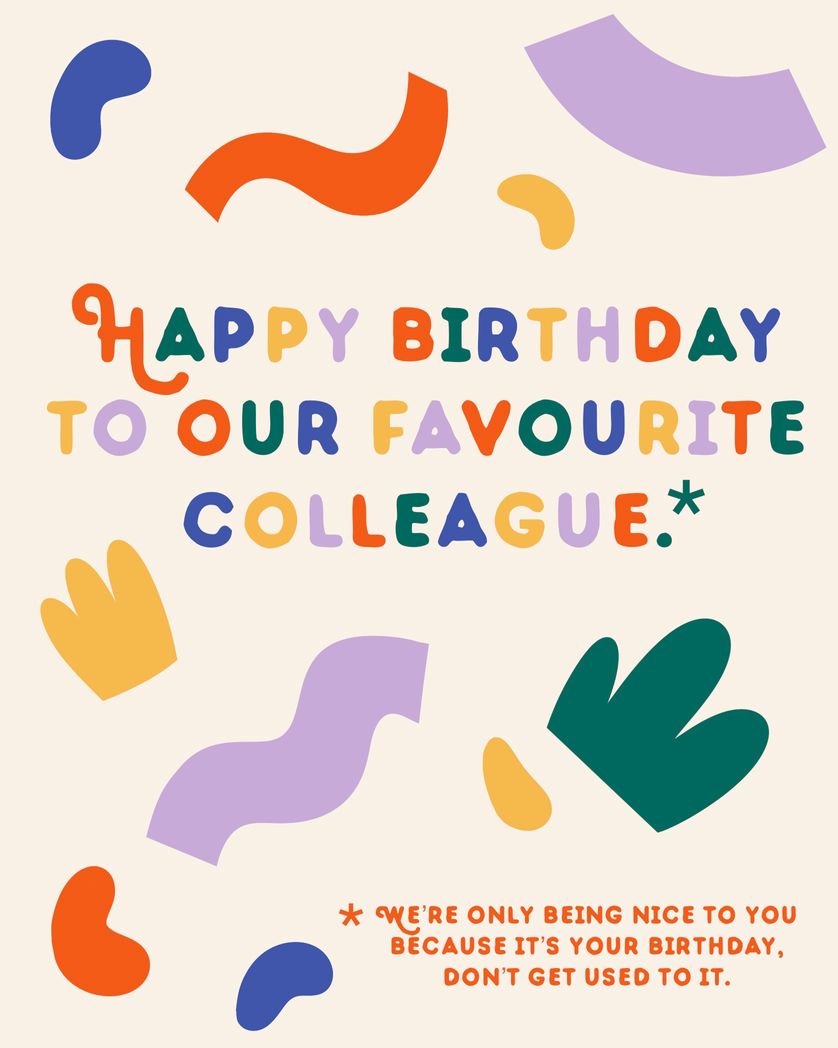 Card design "Funny happy birthday to out favourite colleague"