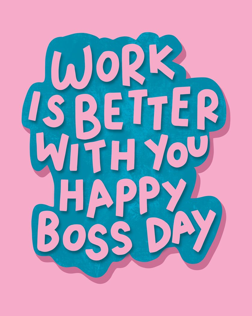 Card design "Work is better with you - happy boss day card"