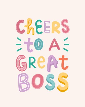 Use cheers to a great boss