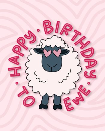 Use Happy birthday to ewe - birthday pun greeting card