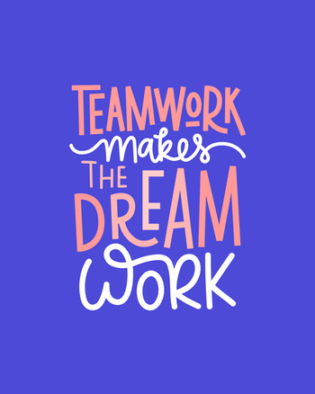 Use teamwork makes the dream work - team motivational card