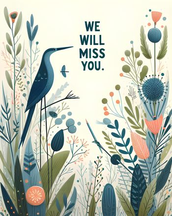 Use We will miss you card with bird and nature