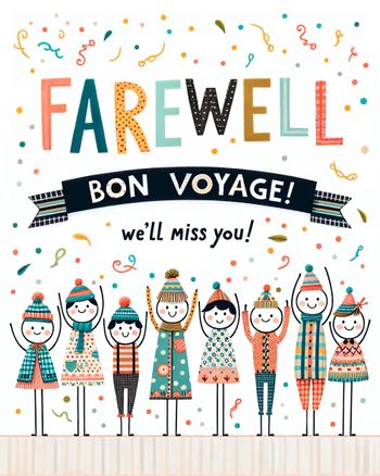 Use Farewell, bon voyage, we'll miss you - group leaving card