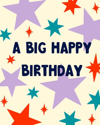 Use A big happy birthday - birthday greeting card