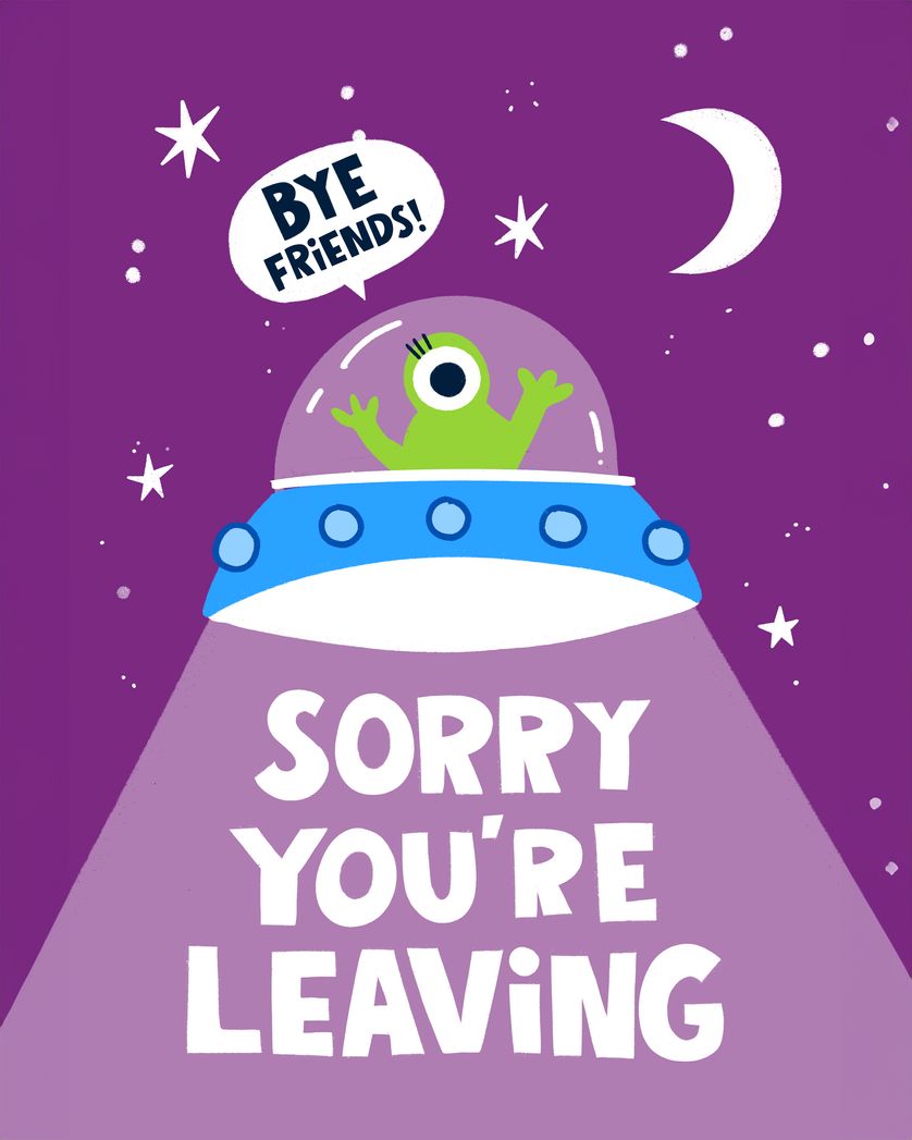 Card design "Sorry you're leaving - alien farewell card"
