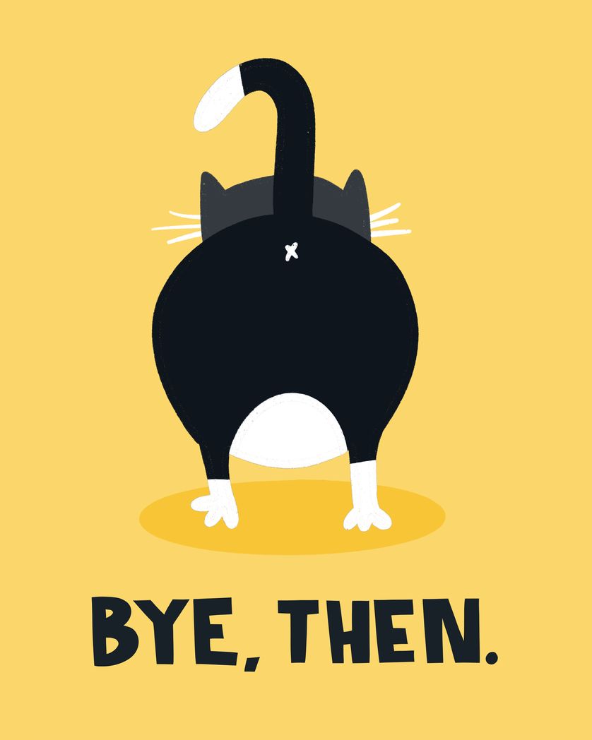 Card design "Bye then, cat leaving card"