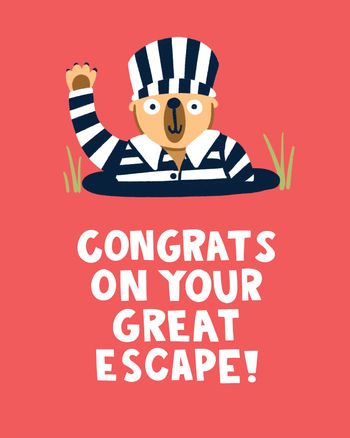 Use Congrats on your great esape - farwell group card