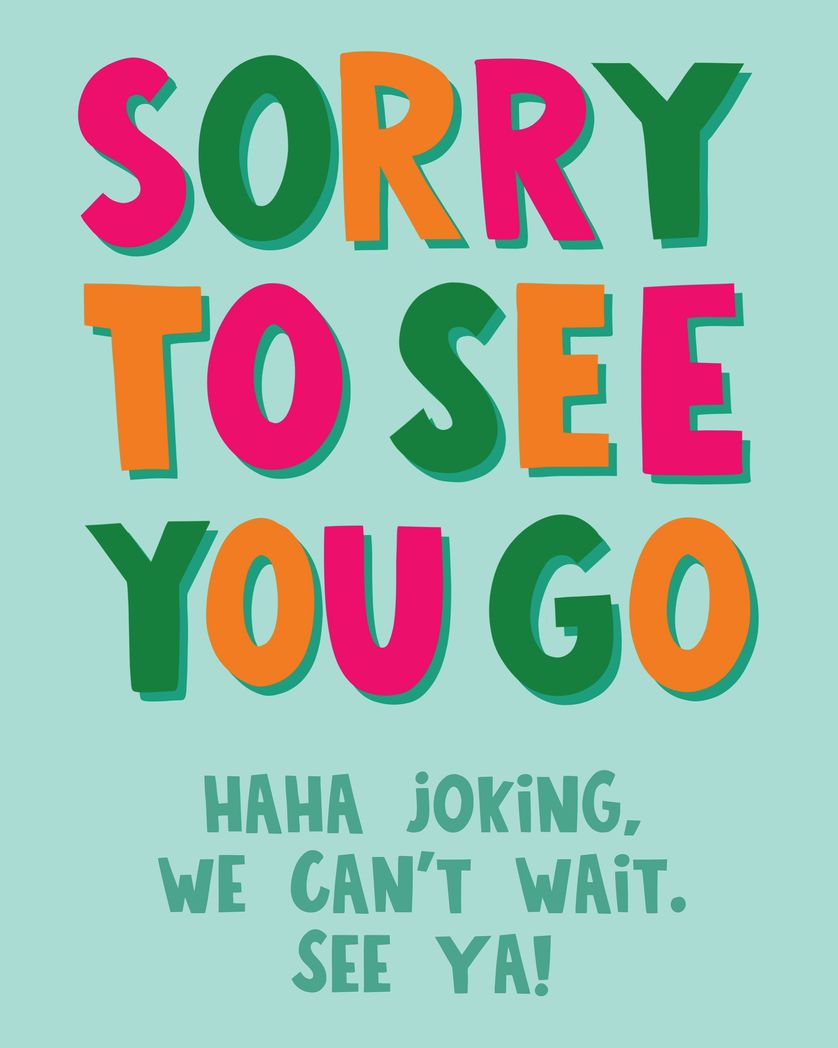 Card design "Sorry to see you go, rude group leaving card"