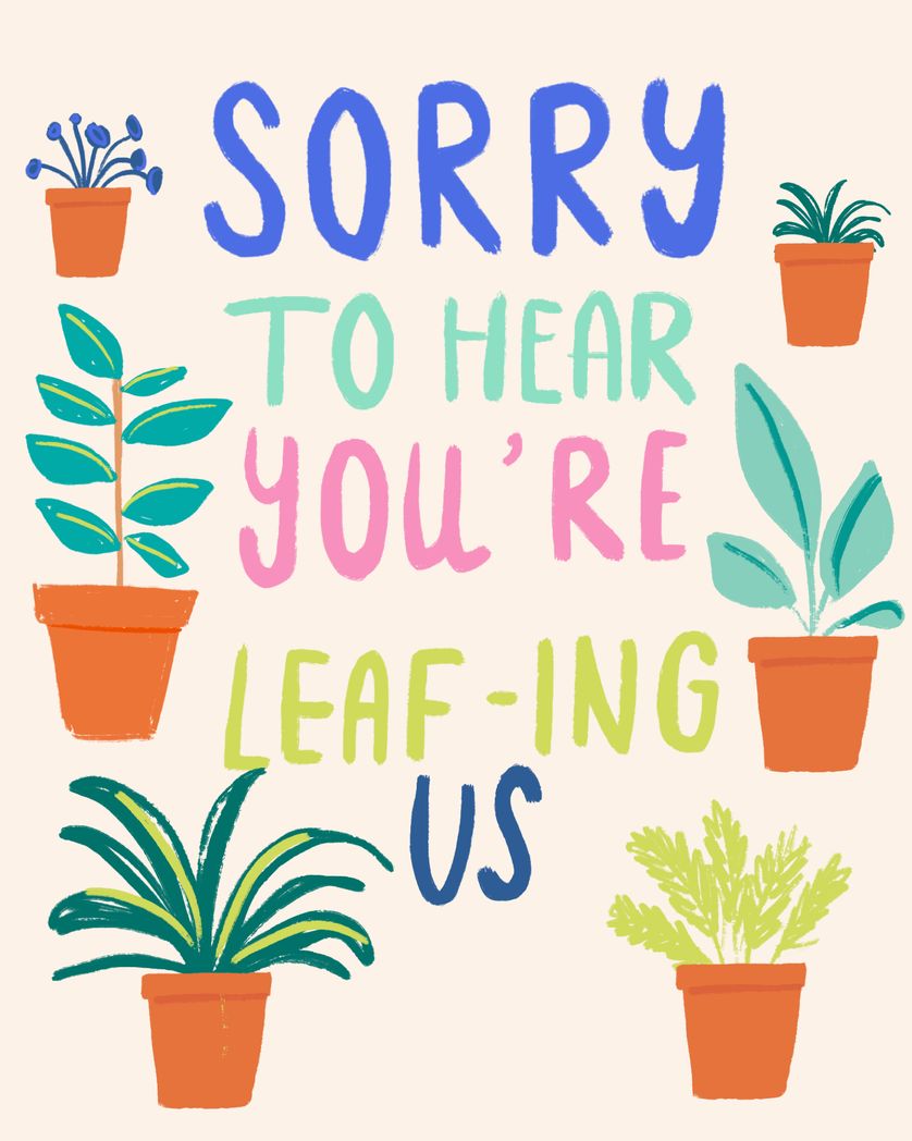 Card design "Sorry you're leafing us - pun group leaving card"