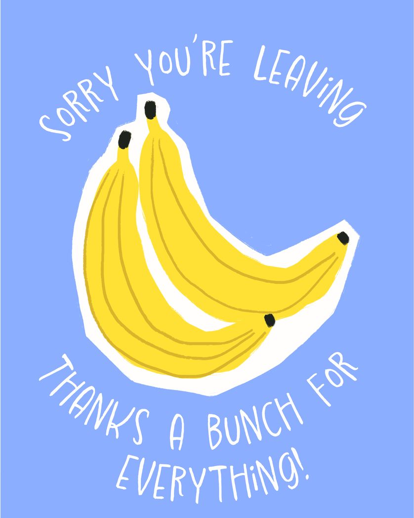 Card design "Sorry you're leaving thanks a bunch - farewell card"