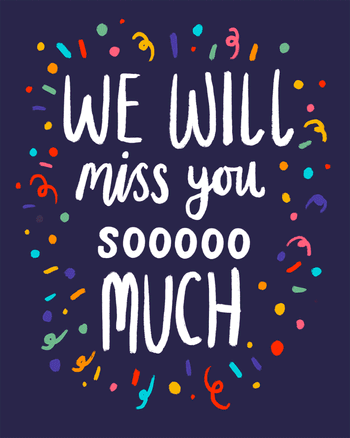 Use Confetti miss you card - group leaving card