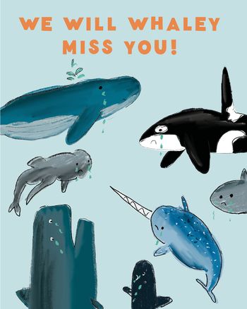 Use sad whales - group leaving ecard