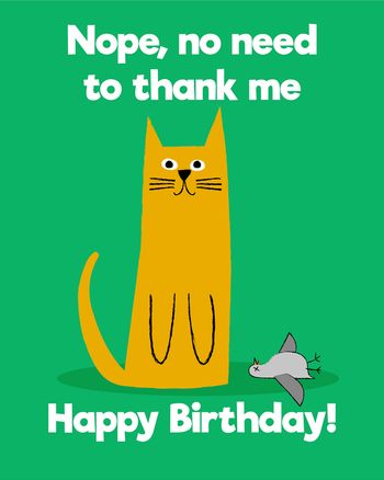 Use Orange Cat, dead pigeon gift - group birthday ecard