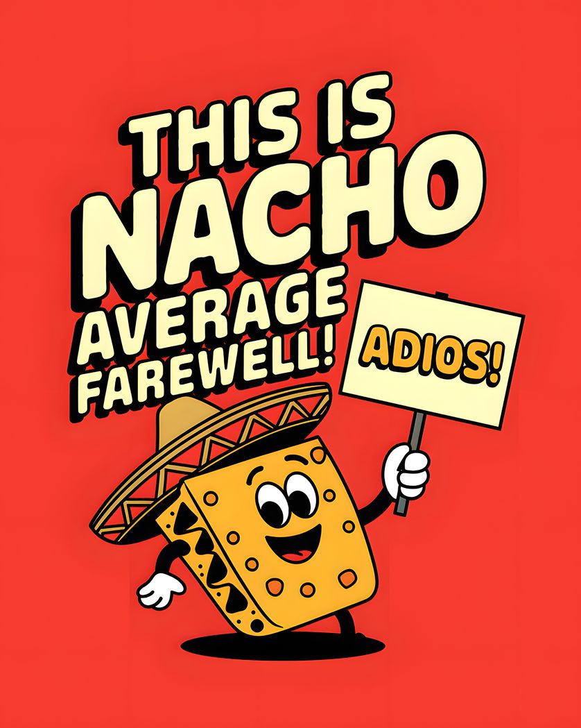 Card design "Nacho -group leaving ecard"