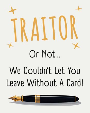 Use Traitor - group leaving ecard