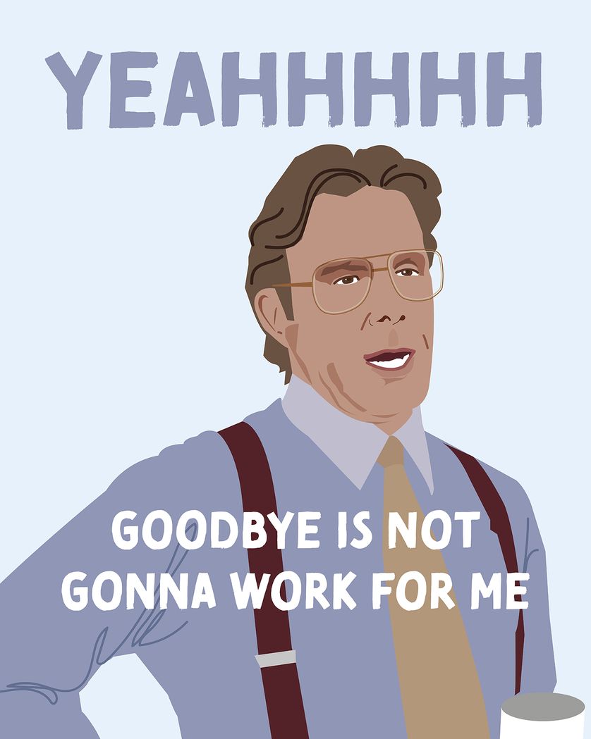 Card design "Office Space Bill Lumbergh - group leaving ecard"