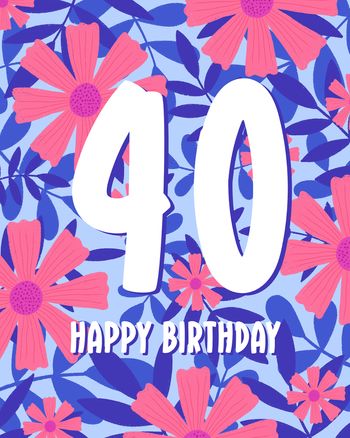 Use Floral - milestone 40th Birthday ecard