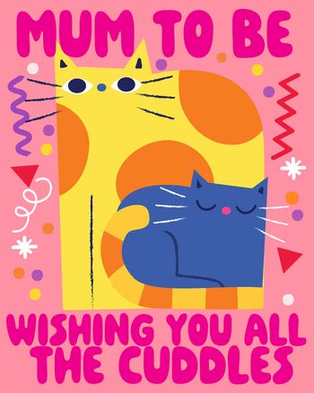 Use Snuggly and cuddly - group new baby ecard