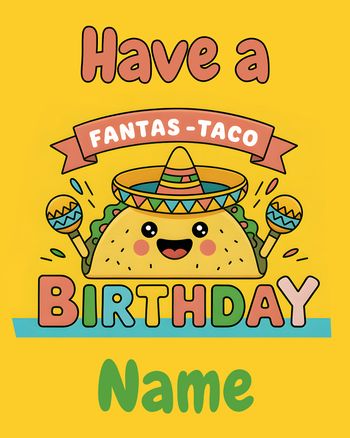 Use Taco time - group personalised birthday ecard